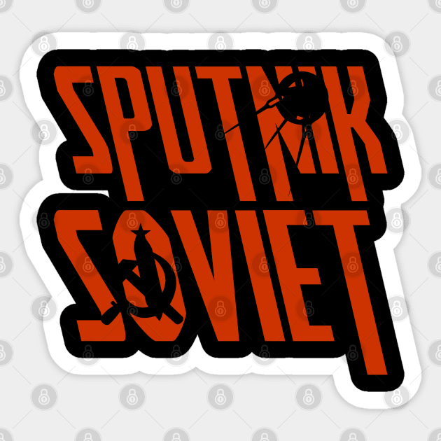 Sputnik Soviet Soviet Union Birthday Gift Shirt. Sticker by KAOZ